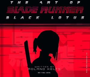 [The Art Of Blade Runner: Black Lotus (Hardcover) (Product Image)]