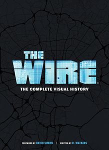 [The Wire: The Complete Visual History (Hardcover) (Product Image)]