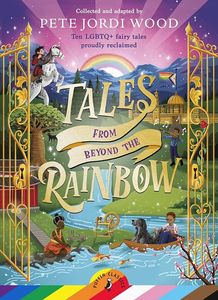 [Tales From Beyond The Rainbow: Ten LGBTQ+ Fairy Tales Proudly Reclaimed (Product Image)]