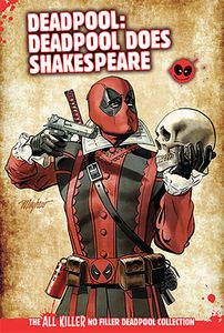 [Deadpool: The All Killer No Filler Graphic Novel Collection: Volume 100: Deadpool Does Shakespeare (Product Image)]