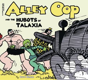 [Alley Oop & The Hubots Of Talaxia (Product Image)]