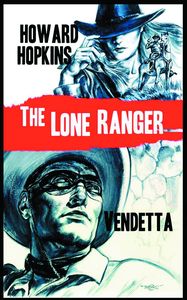[The Lone Ranger: Vendetta (Product Image)]