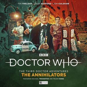 [Doctor Who: The Third Doctor Adventures: The Annihilators (Product Image)]