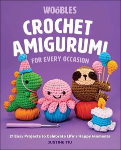 [Crochet Amigurumi For Every Occasion: 21 Easy Projects To Celebrate Life's Happy Moments (Hardcover) (Product Image)]