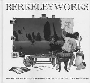 [Berkeleyworks: The Art Of Berkeley Breathed: From Bloom County & Beyond (Hardcover) (Product Image)]