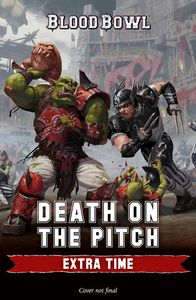 [Blood Bowl: Death On The Pitch: Extra Time (Product Image)]