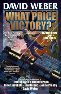 [Honor Harrington: Worlds Of Honor: Book 7: What Price Victory? (Hardcover) (Product Image)]