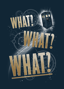 [Doctor Who: The 60th Anniversary MCM Exclusive: Art Print: WHAT? WHAT? WHAT? (Product Image)]