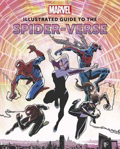 [Marvel: Illustrated Guide To The Spider-Verse (Hardcover) (Product Image)]