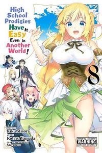 [High School Prodigies Have It Easy Even In Another World!: Volume 8  (Product Image)]