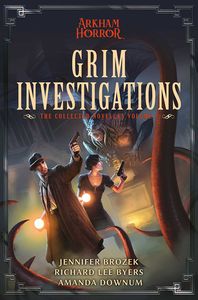 [Arkham Horror: Grim Investigations: The Collected Novellas: Volume 2 (Product Image)]