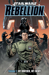 [Star Wars: Rebellion Volume 1: My Brother My Enemy (Product Image)]