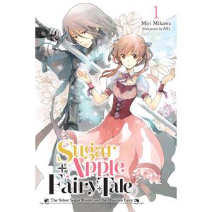 [Sugar Apple Fairy Tale: Volume 1: The Silver Sugar Master & The Obsidian Fairy (Light Novel) (Product Image)]