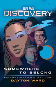 [Star Trek: Discovery: Book 9: Somewhere To Belong (Product Image)]