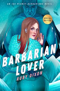 [Ice Planet Barbarians: Book 3: Barbarian Lover (Signed Bookplate Edition) (Product Image)]