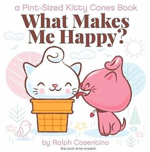 [Kitty Cones: What Makes Us Happy? (Hardcover) (Product Image)]