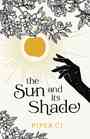 [The cover for The Sun & Its Shade (Signed)]