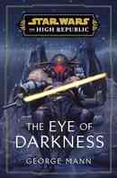 [The cover for Star Wars: The High Republic: The Eye Of Darkness (Signed Edition Hardcover)]