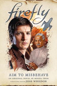 [Firefly: Book 9: Aim To Misbehave (Hardcover) (Product Image)]
