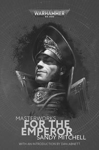 [Black Library Masterworks: Volume 4: For the Emperor (Product Image)]