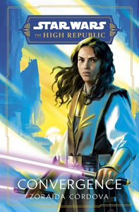 [Star Wars: The High Republic: Book 5: Convergence (Signed Hardcover) (Product Image)]