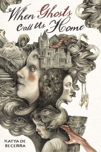 [When Ghosts Call Us Home (Hardcover) (Product Image)]