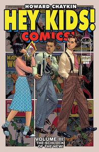 [Hey Kids! Comics! Volume 3: Schlock Of The New #1 (Product Image)]