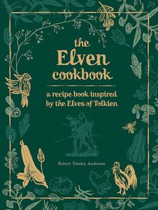 [The Elven Cookbook: A Recipe Book Inspired By The Elves Of Tolkien (Hardcover) (Product Image)]