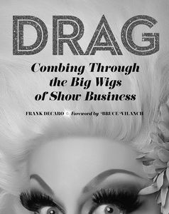 [Drag: Combing Through the Big Wigs of Show Business (Hardcover) (Product Image)]