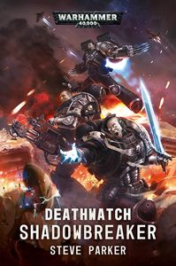 [Warhammer 40K: Deathwatch: Shadowbreaker (Product Image)]