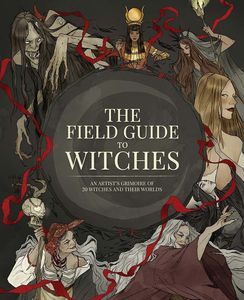 [Field Guide To Witches: An Artist's Grimoire Of 20 witches & Their Worlds (Hardcover) (Product Image)]
