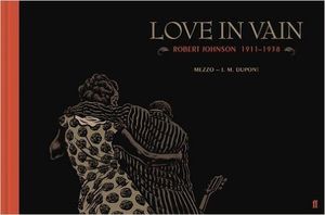 [Love In Vain: Robert Johnson 1911-1938 (Hardcover) (Product Image)]