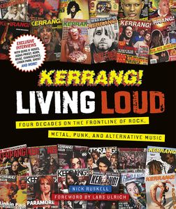 [Kerrang! Living Loud: Four Decades On The Frontline Of Rock, Metal, Punk, & Alternative Music (Hardcover) (Product Image)]