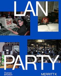 [LAN Party: Inside The Multiplayer Revolution (Hardcover) (Product Image)]