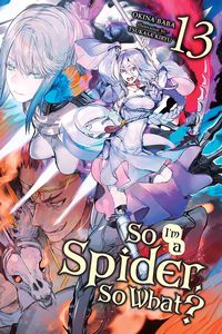 [So I'm A Spider, So What?: Volume 13 (Light Novel) (Product Image)]