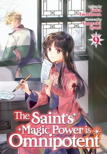 [The Saint's Magic Power Is Omnipotent: Volume 9 (Light Novel) (Product Image)]