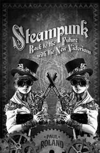 [Steampunk: Back To The Future With The New Victorians (Product Image)]