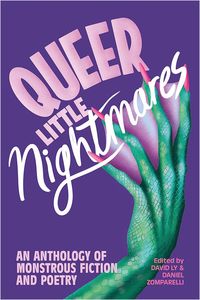 [Queer Little Nightmares: An Anthology Of Monstrous Fiction & Poetry (Product Image)]