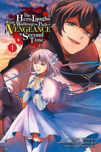 [The Hero Laughs While Walking The Path Of Vengeance A Second Time: Volume 1 (Product Image)]