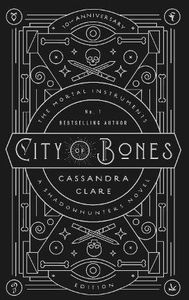 [The Mortal Instruments: Book 1: City Of Bones (10th Anniversary Edition Signed Hardcover) (Product Image)]