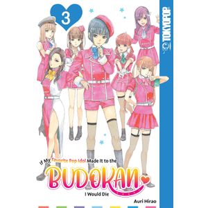 [If My Favorite Pop Idol Made It To The Budokan, I Would Die: Volume 3 (Product Image)]