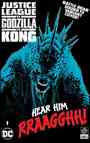 [The cover for Justice League Vs. Godzilla Vs. Kong #1 (Cover F Christian Duce Godzilla Roar Sound FX Gatefold Variant)]