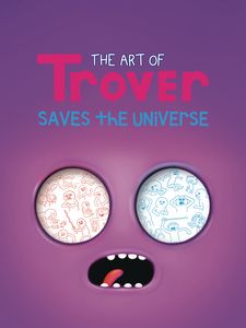 [The Art Of Trover Saves The Universe (Hardcover) (Product Image)]