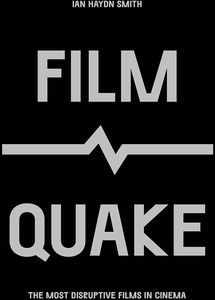 [FilmQuake: The Most Disruptive Films In Cinema (Product Image)]