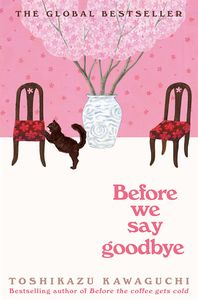 [Before The Coffee Gets Cold: Book 4: Before We Say Goodbye (Hardcover) (Product Image)]