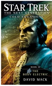 [Star Trek: The Next Generation: Cold Equations: Book 3: Body Electric (Product Image)]