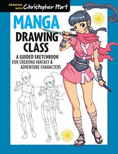 [Manga Drawing Class: A Guided Sketchbook For Creating Fantasy & Adventure Characters (Product Image)]