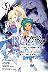 [Re: Zero: Starting Life In Another World: Chapter 4: The Sanctuary & The Witch Of Greed: Volume 5 (Product Image)]