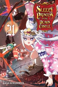 [The cover for Sleepy Princess In The Demon Castle: Volume 21]