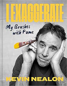 [I Exaggerate: My Brushes With Fame (Hardcover) (Product Image)]